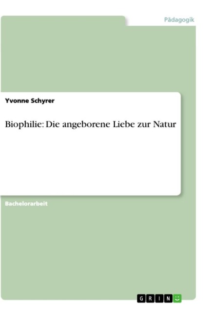 Biophilie: Die angeborene Liebe zur Natur - Yvonne Schyrer