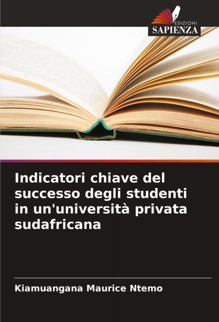 Indicatori chiave del successo degli studenti in un'università privata sudafricana - Kiamuangana Maurice Ntemo
