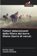 Cover-Bild zum Titel 'Fattori determinanti della filiera del burro Sheno (burro di vacca)' von 'Dirriba Idahe, Lemma Zemedu'