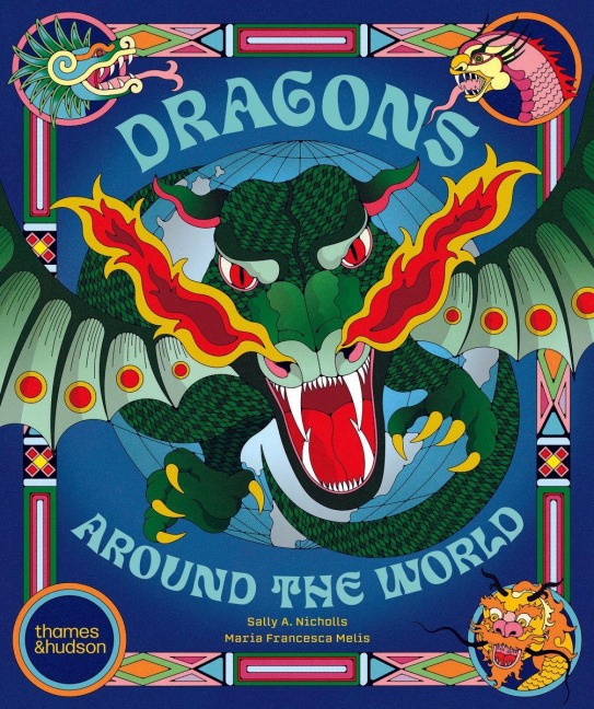 Dragons Around the World - Sally Nicholls