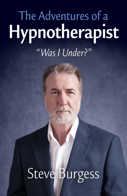 The Adventures of a Hypnotherapist - Steve Burgess