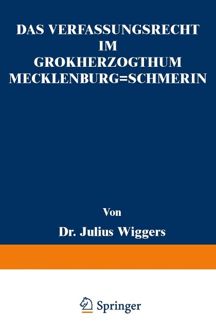 Das Verfassungsrecht im Großherzogthum Mecklenburg-Schwerin - Julius Wiggers