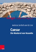 Caesar, Die Meuterei von Vesontio - Andreas Sirchich von Kis-Sira