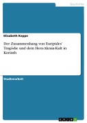 Cover-Bild zum Titel 'Der Zusammenhang von Euripides' Tragödie und dem Hera-Akraia-Kult in Korinth' von 'Elisabeth Keppe'