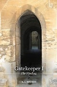 Cover-Bild zum Titel 'Gatekeeper I - The Finding (Gatekeeper Trilogy, #1)' von 'R. A. Nelson'