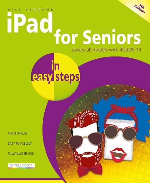 iPad for Seniors in easy steps, 9th edition - Nick Vandome