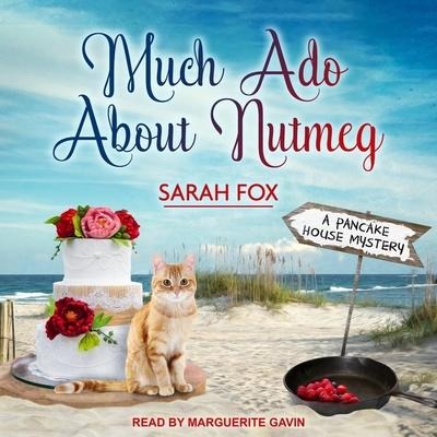 Much ADO about Nutmeg Lib/E - Sarah Fox