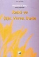 Reiki Ve Sifa Veren Buda - Maureen J. Kelly