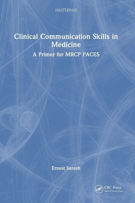 Clinical Communication Skills in Medicine - Ernest Suresh