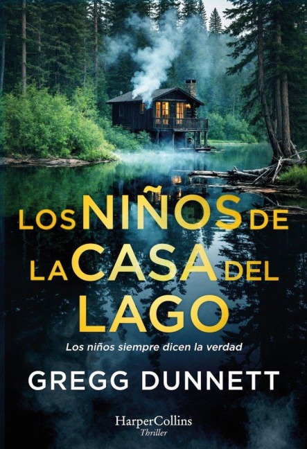 Los Niños de la Casa del Lago (the Children of the Lake House - Spanish Edition) - Gregg Dunnett