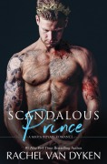 Cover-Bild zum Titel 'Scandalous Prince (Mafia Royals, #3)' von 'Rachel Van Dyken'