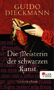 Cover-Bild zum Titel 'Die Meisterin der schwarzen Kunst' von 'Guido Dieckmann'