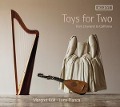 Cover-Bild zum Titel 'Toys for Two from Dowland to California - Works fo' von 'Luca Pianca Margret Köll'