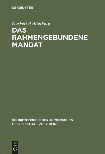 Das rahmengebundene Mandat - Norbert Achterberg