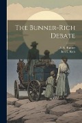 Cover-Bild zum Titel 'The Bunner-Rich Debate' von 'A. A. Bunner, Ben E. Rich'
