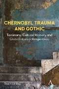 Cover-Bild zum Titel 'Chernobyl Trauma and Gothic' von 'Stuart Lindsay'
