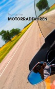 Cover-Bild zum Titel 'Motorradfahren' von 'Thomas Ihle'