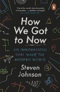 Cover-Bild zum Titel 'How We Got to Now' von 'Steven Johnson'