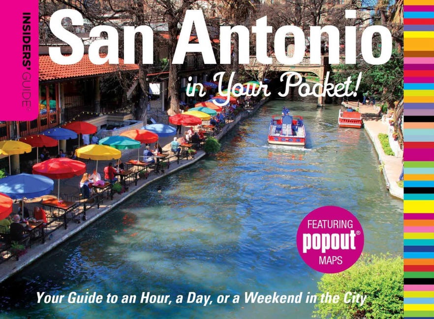 Insiders' Guide(r) San Antonio in Your Pocket - Paris Permenter, John Bigley