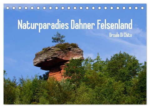 Naturparadies Dahner Felsenland (Tischkalender 2024 DIN A5 quer), CALVENDO Monatskalender - Ursula Di Chito