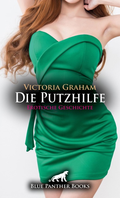 Die Putzhilfe | Erotische Geschichte - Victoria Graham