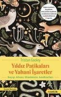 Yildiz Patikalari ve Yabani Isaretler - Kayip Altinci Hissimizin Anahtarlari - Tristan Gooley