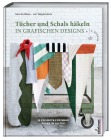  Tücher und Schals häkeln in grafischen Designs