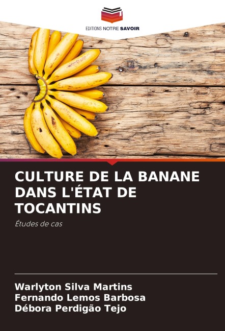 CULTURE DE LA BANANE DANS L'ÉTAT DE TOCANTINS - Warlyton Silva Martins, Fernando Lemos Barbosa, Débora Perdigão Tejo