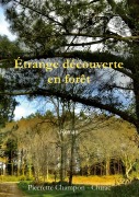 Cover-Bild zum Titel 'Étrange découverte en forêt' von 'Pierrette Champon - Chirac'