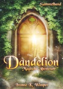 Cover-Bild zum Titel 'Dandelion' von 'Ivonne K. Wimper'