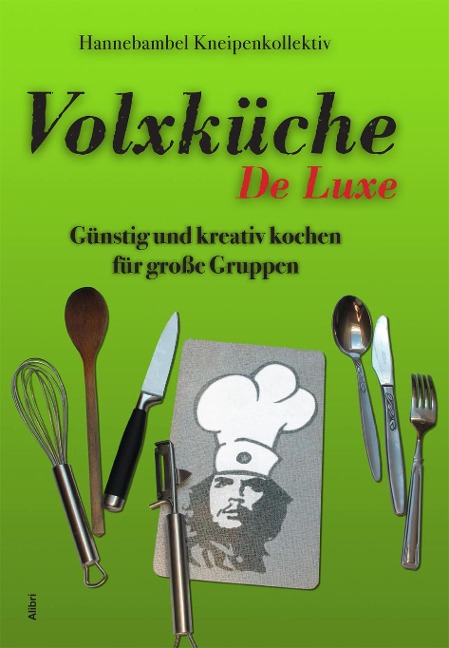 Volxküche De Luxe - Hannebambel Kneipenkollektiv