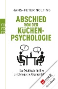 Abschied von der Küchenpsychologie - Hans-Peter Nolting
