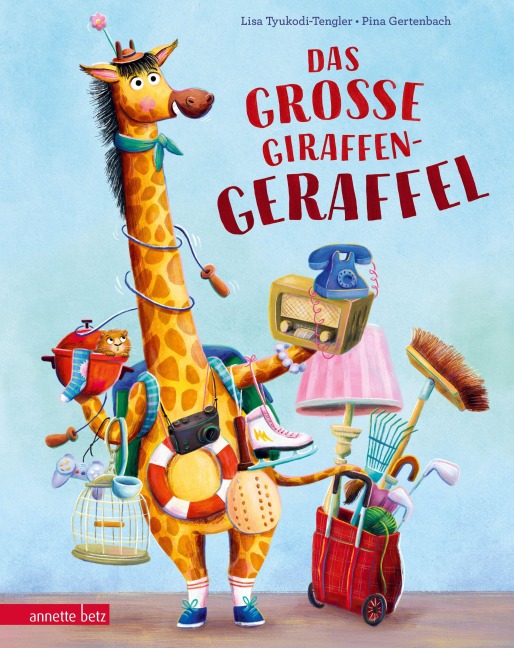 Das große Giraffen-Geraffel - Lisa Tyukodi-Tengler