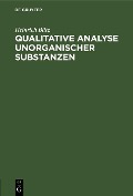 Cover-Bild zum Titel 'Qualitative Analyse unorganischer Substanzen' von 'Heinrich Biltz'