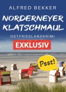 Cover-Bild zum Titel 'Norderneyer Klatschmaul. Ostfrieslandkrimi - Inselkrimi - Nordseekrimi' von 'Alfred Bekker'