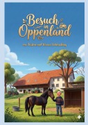 Cover-Bild zum Titel 'Besuch in Oppenland' von 'Verena Schersching, Torsten Schersching'