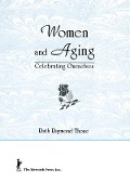 Cover-Bild zum Titel 'Women and Aging' von 'Ellen Cole, Ruth R Thone, Esther D Rothblum'