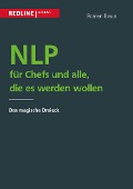 Cover-Bild zum Titel 'NLP für Chefs und alle, die es werden wollen' von 'Roman Braun'