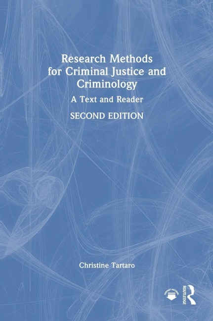 Research Methods for Criminal Justice and Criminology - Christine Tartaro