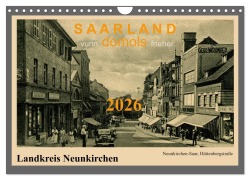 Cover-Bild zum Titel 'Saarland - vunn domols (frieher), Landkreis Neunkirchen (Wandkalender 2026 DIN A4 quer), CALVENDO Monatskalender' von 'Siegfried Arnold'