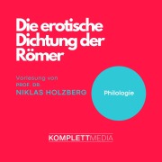 Cover-Bild zum Titel 'Die erotische Dichtung der Römer' von 'Niklas Holzberg'