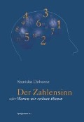 Cover-Bild zum Titel 'Der Zahlensinn oder Warum wir rechnen können' von 'Stanislas Dehaene'