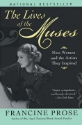 Cover-Bild zum Titel 'The Lives of the Muses' von 'Francine Prose'