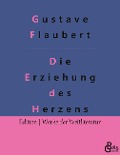 Die Erziehung des Herzens - Gustave Flaubert