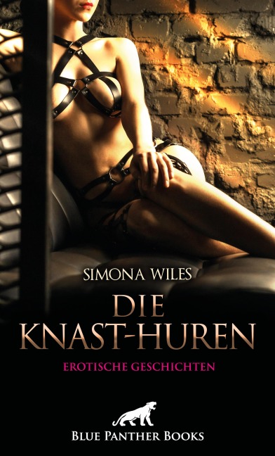 Die Knast-Huren | Erotische Geschichten - Simona Wiles