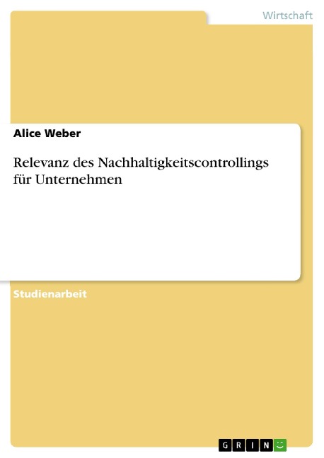 Relevanz des Nachhaltigkeitscontrollings für Unternehmen - Alice Weber