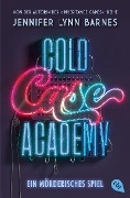 Cold Case Academy - Ein mörderisches Spiel - Jennifer Lynn Barnes