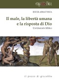 Cover-Bild zum Titel 'Il male, la libertà umana e la risposta di Dio. Un itinerario biblico' von 'Ester Abbattista'
