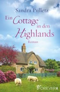 Cover-Bild zum Titel 'Ein Cottage in den Highlands' von 'Sandra Pulletz'