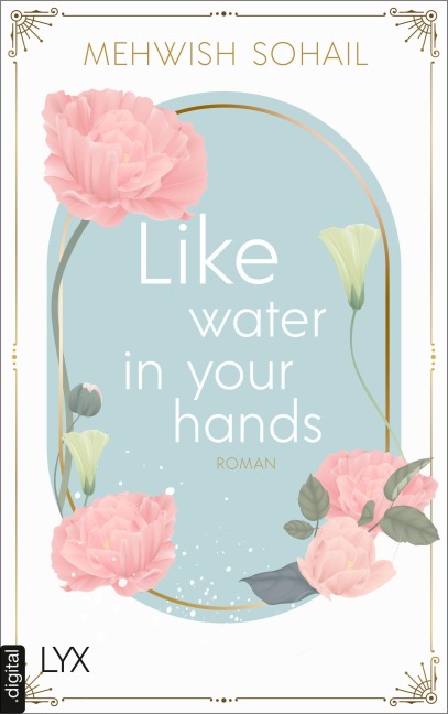 Like water in your hands - Mehwish Sohail